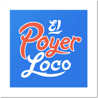 El Poyer Loco Posters and Art